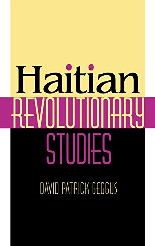 Haitian Revolutionary Studies [Hardcover]