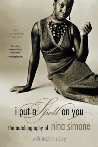 I Put A Spell On You: The Autobiography Of Nina Simone [Paperback]