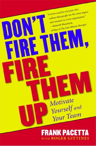 Don't Fire Them, Fire Them Up: Motivate Y