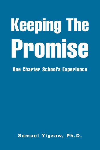 Keeping the Promise  One Charter School's Experience [Unknon]