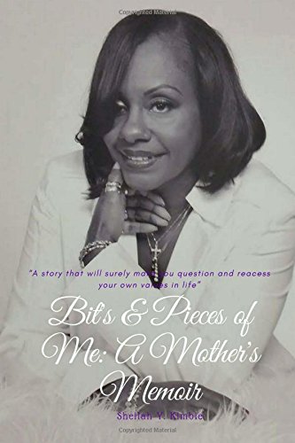 Bits And Pieces Of Me A Mother's Memoir [Paperback]