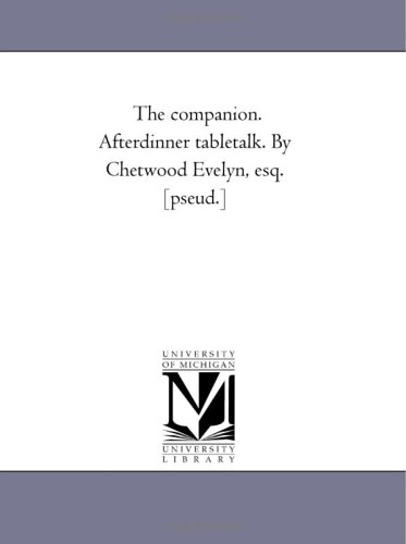 Companion after-Dinner Table-Talk by Chetood Evelyn, Esq [Pseud ] [Unknon]