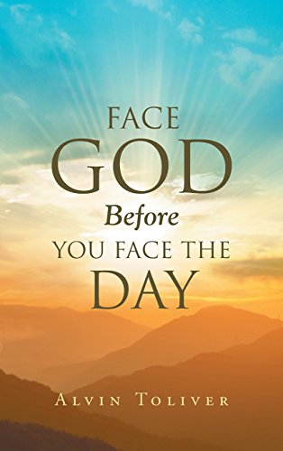 Face God Before You Face The Day [Hardcover]