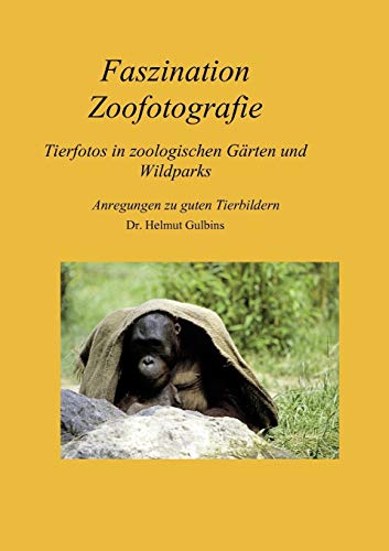 Faszination Zoofotografie [Paperback]