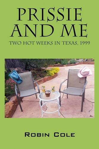 Prissie And Me To Hot Weeks In Texas, 1999 [Paperback]