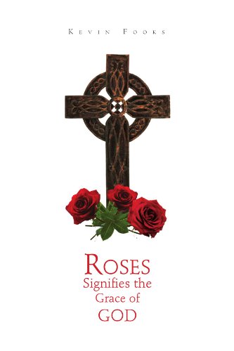 Roses Signifies the Grace of God [Paperback]