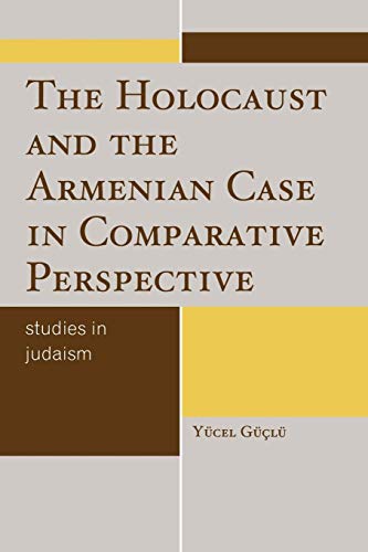 The Holocaust and the Armenian Case in Comparative Perspective [Paperback]