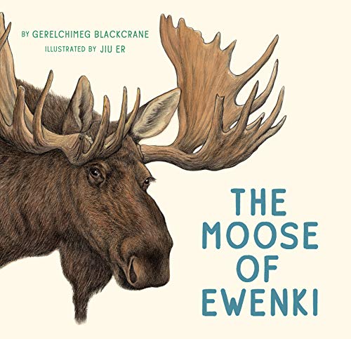 The Moose of Ewenki [Hardcover]