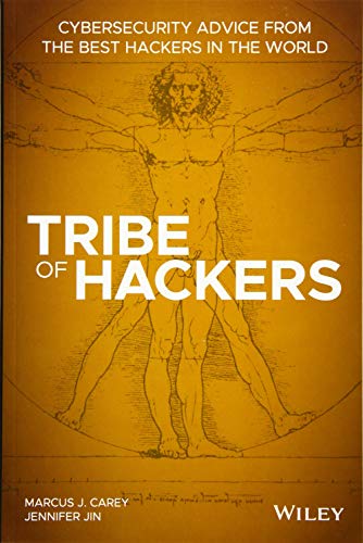 Tribe of Hackers: Cybersecurity Advice from the Best Hackers in the World [Paperback]