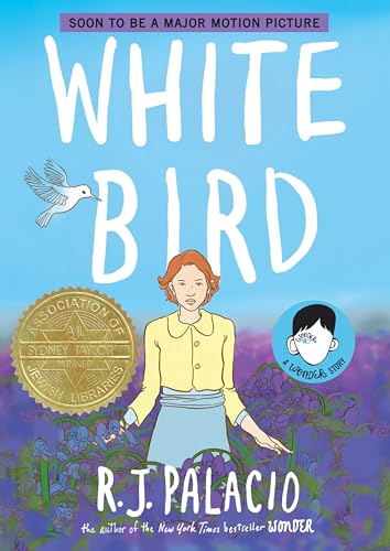 White Bird: A Wonder Story (A Graphic Novel) [Hardcover]