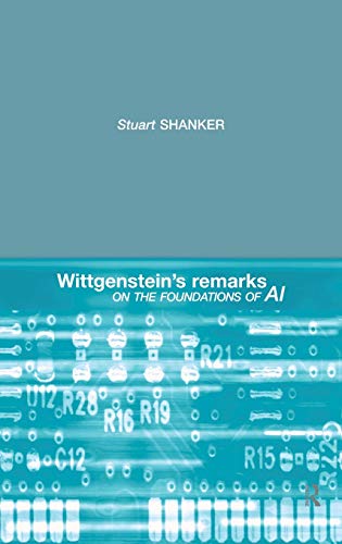 Wittgenstein's Remarks on the Foundations of AI [Hardcover]