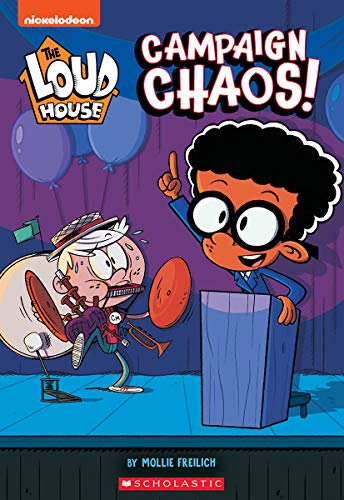 Campaign Chaos! (The Loud House: Chapter Book