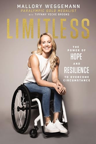 Limitless: The Power of Hope and Resilience to Overcome Circumstance [Hardcover]