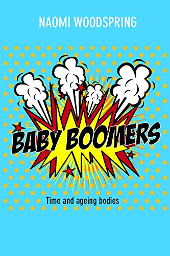 Baby Boomers Time and the Ageing Body [Paperback]