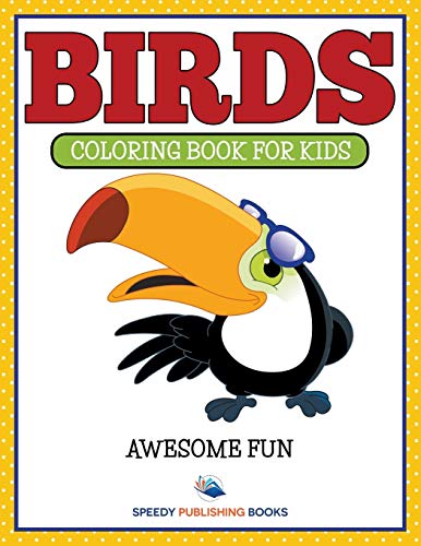 Birds  Coloring Book for Kids- Aesome Fun [Paperback]