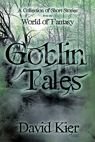 Goblin Tales Collection Of Short Stories From The World Of Fantasy [Paperback]