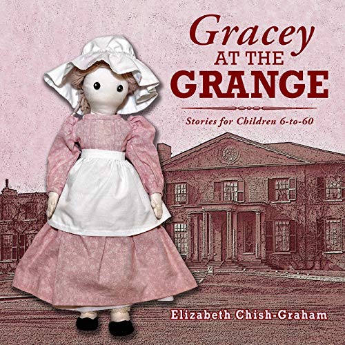 Gracey at the Grange  Stories for Children 6-To-60 [Paperback]