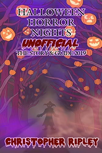 Halloeen Horror Nights Unofficial  The Story & Guide 2019 [Paperback]