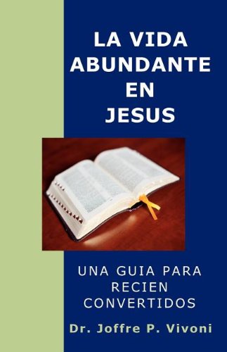 La Vida Abundante En Jess (spanish Edition) [Paperback]