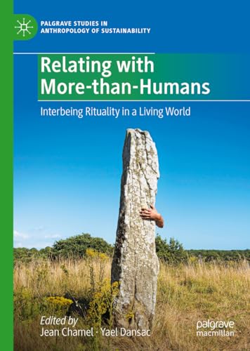 Relating with More-than-Humans: Interbeing Rituality in a Living World [Hardcover]