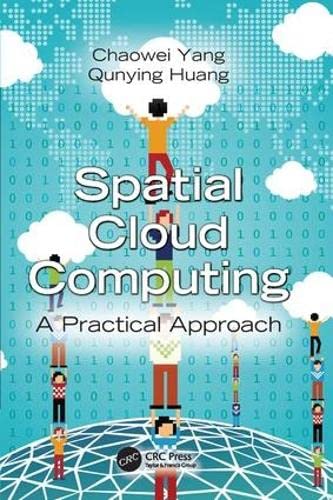 Spatial Cloud Computing A Practical Approach [Paperback]