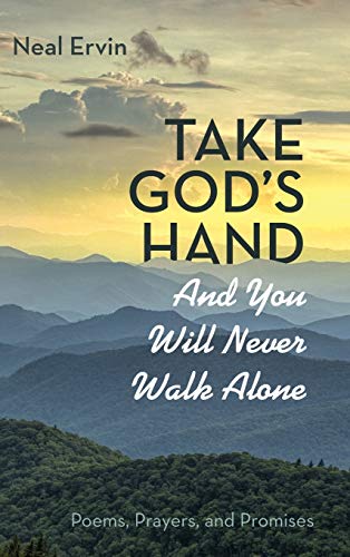 Take God's Hand and You Will Never Walk Alone [Hardcover]