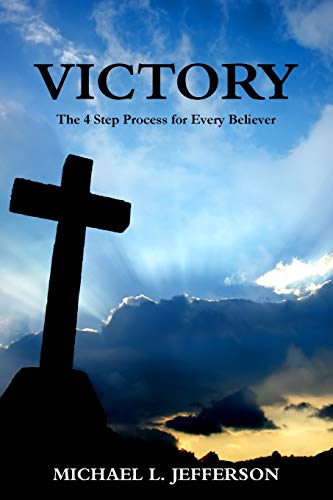 Victory  The 4 Step Process for Every Believer [Paperback]