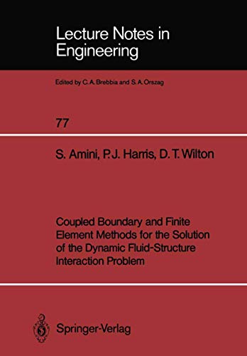 Coupled Boundary and Finite Element Methods for the Solution of the Dynamic Flui [Paperback]