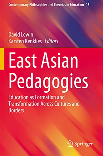 East Asian Pedagogies Education as Formation and Transformation Across Cultures [Paperback]