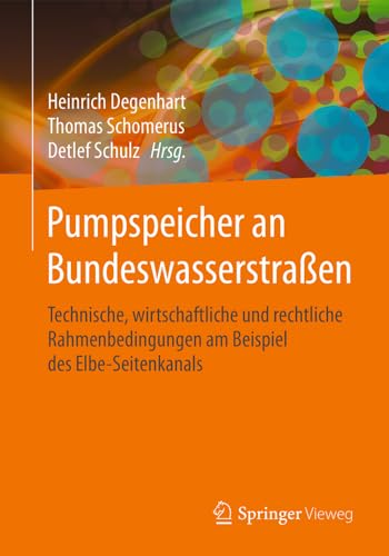 Pumpspeicher an Bundeswasserstraen: Technische, wirtschaftliche und rechtliche  [Paperback]