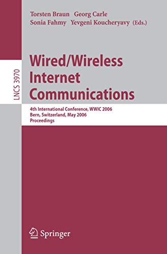 Wired/Wireless Internet Communications 4th International Conference, WWIC 2006, [Paperback]