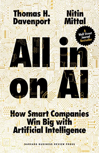 All-in On AI: How Smart Companies Win Big wit