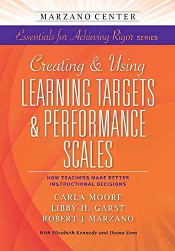 Creating And Using Learning Targets & Performance Scales Hoteachers Make Bette [Paperback]