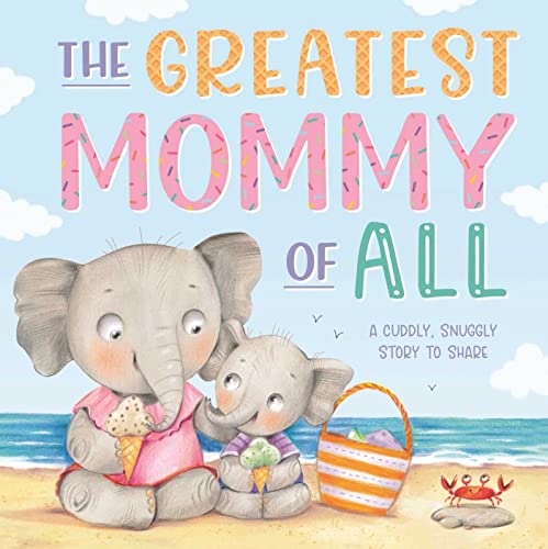 The Greatest Mommy of All: Padded Board Book [Board book]