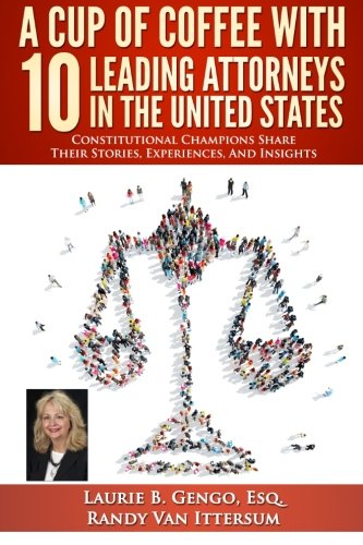 A Cup Of Coffee With 10 Leading Attorneys In The United States Constitutional C [Paperback]