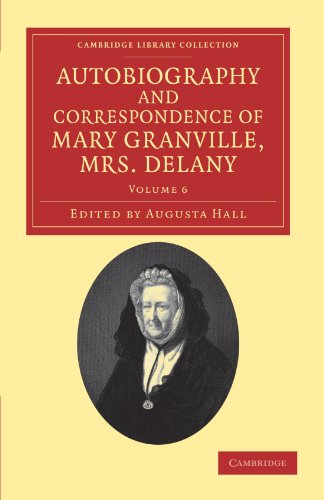 Autobiography and Correspondence of Mary Granville, Mrs Delany With Interesting [Paperback]