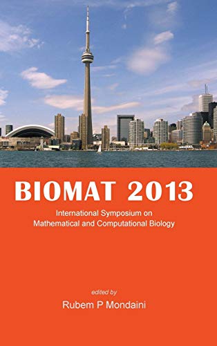 Biomat 2013  Proceedings Of The International Symposium On Mathematical And Com [Hardcover]