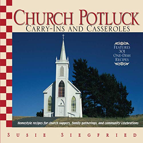 Church Potluck Carry-Ins And Casseroles Homestyle Recipes for Church Suppers, F [Paperback]