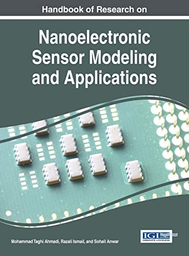 Handbook Of Research On Nanoelectronic Sensor Modeling And Applications (advance [Hardcover]