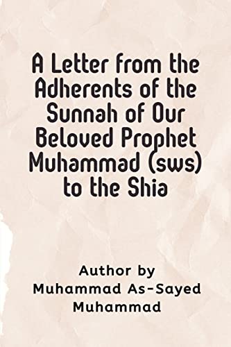 Letter From The Adherents Of The Sunnah Of Our Beloved Prophet Muhammad (Ss) To