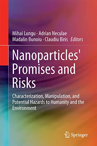 Nanoparticles' Promises and Risks Characterization, Manipulation, and Potential [Hardcover]