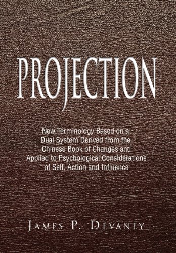 Projection  Ne Terminology Based on a Dual System Derived from the Chinese Boo [Hardcover]