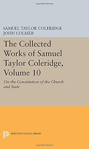 The Collected Works of Samuel Taylor Coleridge, Volume 10 On the Constitution o [Paperback]