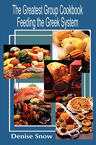 The Greatest Group Cook Book Feeding The Greek System Healthy Recipes For Soror [Paperback]