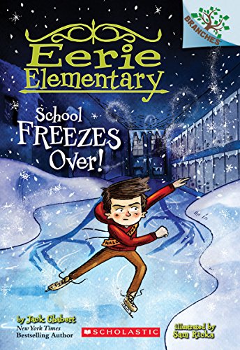 School Freezes Over!: A Branches Book (Eerie Elementary #5) [Paperback]