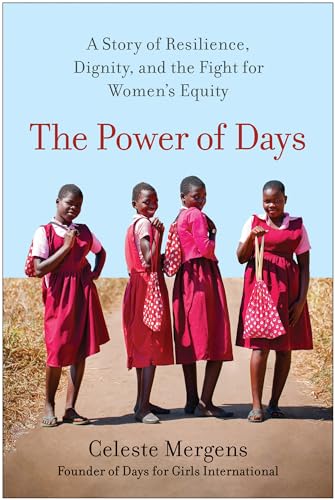 The Power of Days: A Story of Resilience, Dignity, and the Fight for Women's Equ [Hardcover]