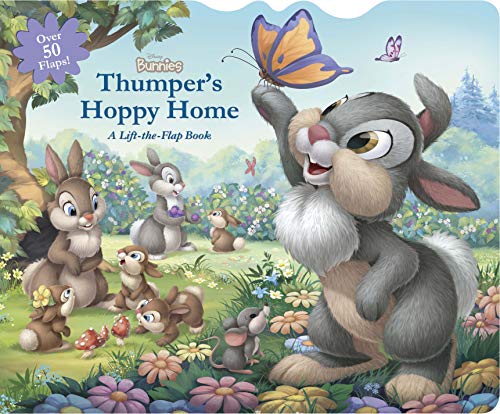 Disney Bunnies: Thumper's Hoppy Home: A Lift-the-Flap Board Book [Board book]