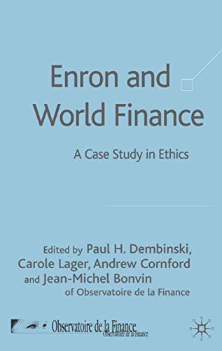 Enron and World Finance: A Case Study in Ethics [Hardcover]