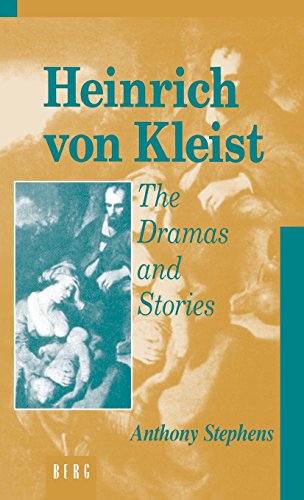 Heinrich Von Kleist The Dramas and Stories An Interpretation [Hardcover]