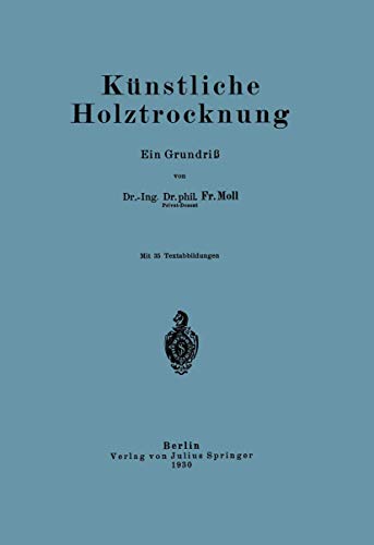 Knstliche Holztrocknung Ein Grundri [Paperback]